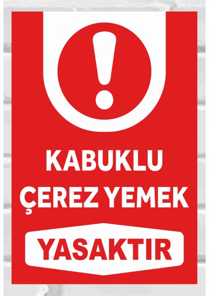 Kabuklu Çerez Yemek Yasaktır - Uyarı Tabela Levhası 24X34 cm Polikarbon