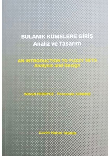 Bulanık Kümelere Giriş Analiz ve Tasarım