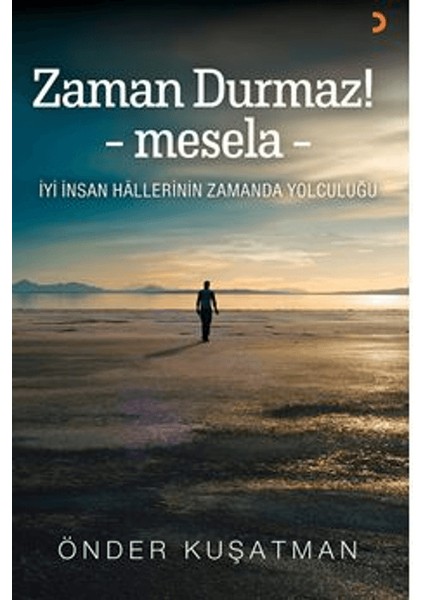 Zaman Durmaz! – Mesela -