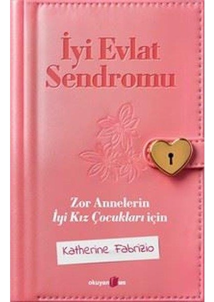 İyi Evlat Sendromu - Katherine Fabrizio