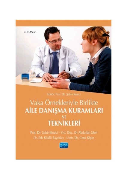 Vaka Örnekleriyle Birlikte Aile Danışma Kuramları ve Teknikleri - Şahin Kesici