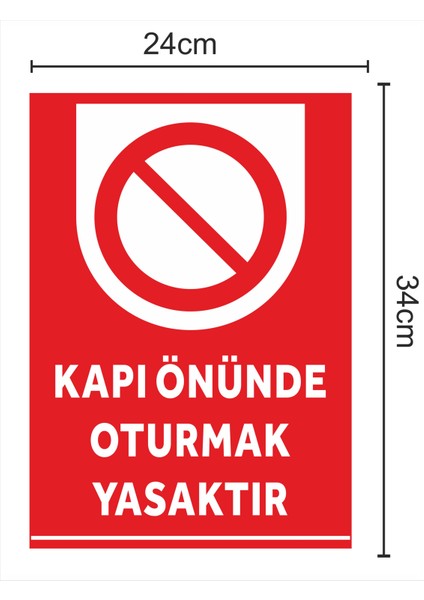 Kapı Önüne Oturmak Yasaktır - Uyarı Tabela Levhası 24X34 cm Polikarbon fiyatları