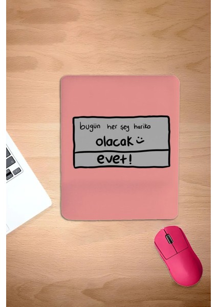 Dikdörtgen, Bugün Her Şey Harika Olacak, Bilek Destekli, Konforlu, Mousepad, Bilgisayar ve Laptop Aksesuarı, Oyunculariçin