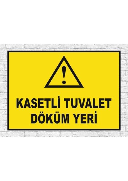 Kasetli Tuvalet Döküm Yeri - Uyarı Tabela Levhası 24X34 cm Polikarbon