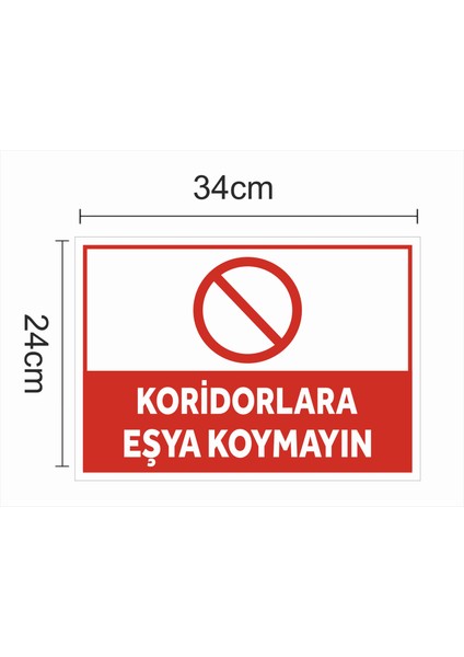 Kordidorlara Eşya Koymayın - Uyarı Tabela Levhası 24X34 cm Polikarbon fiyatları