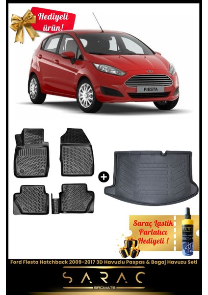 Ford Fiesta Hatchback 2009-2017 Araca Özel 3D Havuzlu Paspas & Bagaj Havuzu Seti+(Hediyeli!)