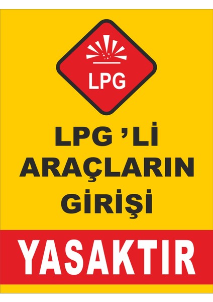Lpg'li Araçların Girişi Yasaktır - Uyarı Tabela Levhası 24X34 cm Polikarbon