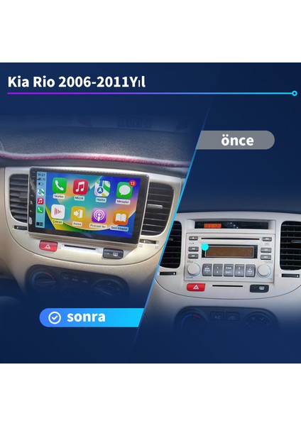Kia Rio 2006-2011 Yıl Uyumlu 9 Inç 4 GB Ram 32 GB Hafıza Multimedya Carplay Navigasyon