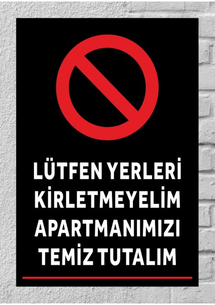 Lütfen Yerleri Kirletmeyelim Apartmanımızı Temiz Tutalım - Uyarı Tabela Levhası 24X34 cm Polikarbon