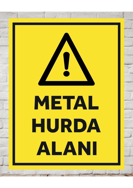 Metal Hurda Alanı - Uyarı Tabela Levhası 24X34 cm Polikarbon