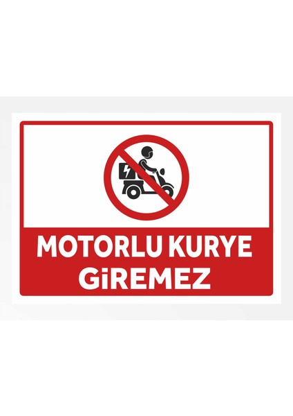 Motorlu Kurye Giremez - Uyarı Tabela Levhası 24X34 cm Polikarbon