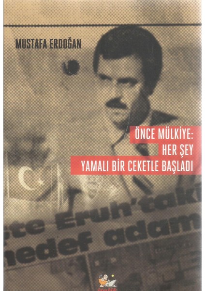 Önce Mülkiye: Her Şey Yamalı Bir Ceketle Başladı