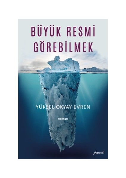 Büyük Resmi Görebilmek