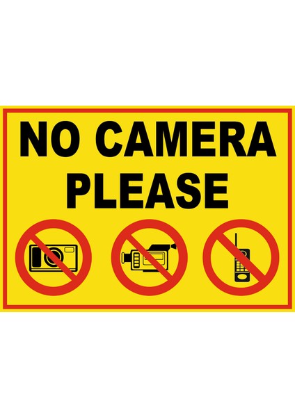 No Camera Please - Uyarı Tabela Levhası 24X34 cm Polikarbon