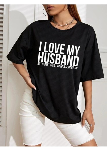 Ilovemyhusband Baskılı Oversize %100 Pamuk T-Shirt