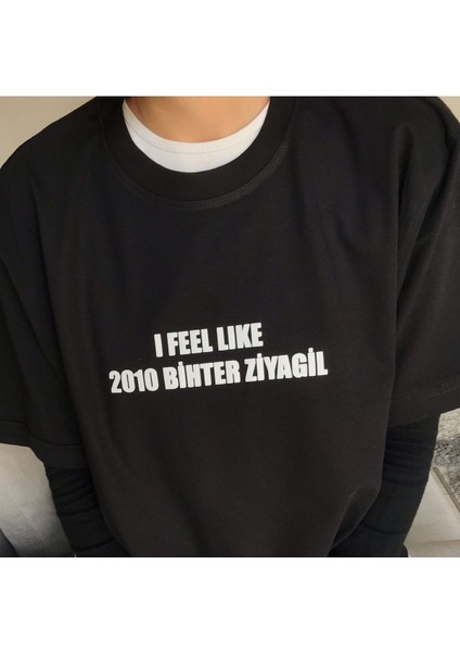 I Feel Like 2010 Bihter Ziyagil - T-Shirt