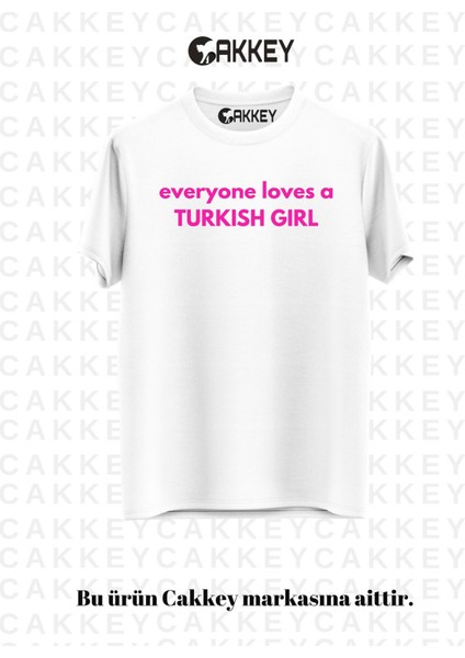 Trend Everyone Loves A Turkish Girl Baskılı Rahat Kalıp Oversize T-Shirt