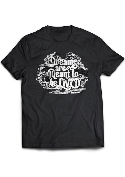 Oversize Dreams Are Mean To Be Lived Baskılı Unisex T-Shirt