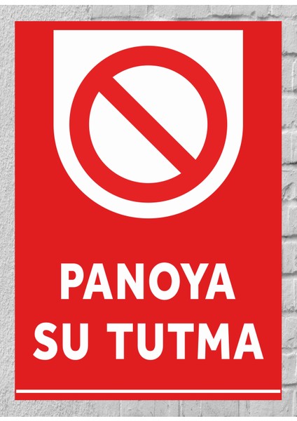 Panoya Su Tutma - Uyarı Tabela Levhası 24X34 cm Polikarbon