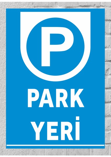 Park Yeri - Uyarı Tabela Levhası 24X34 cm Polikarbon