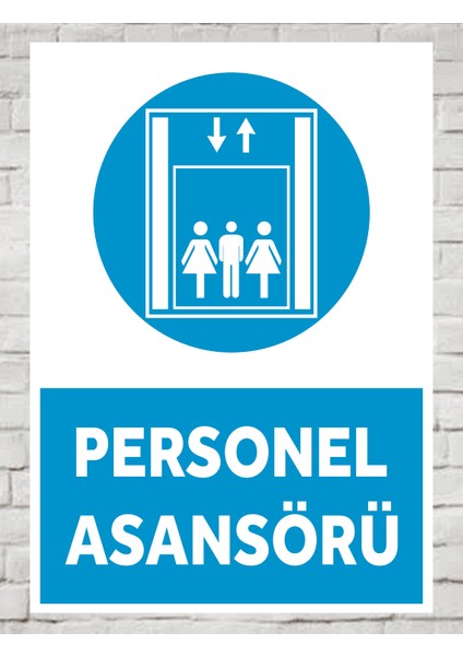 Personel Asansörü - Uyarı Tabela Levhası 24X34 cm Polikarbon