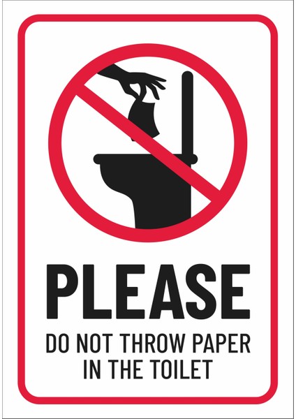 Please Do Not Throw Paper In The Toılet - Uyarı Tabela Levhası 24X34 cm Polikarbon