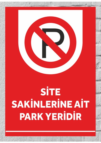 Site Sakinlerine Ait Park Yeridir - Uyarı Tabela Levhası 24X34 cm Polikarbon