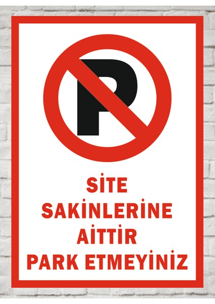 Site Sakinlerine Aittir Park Etmeyiniz - Uyarı Tabela Levhası 24X34 cm Polikarbon
