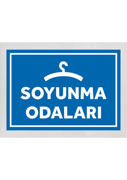 Soyunma Odaları - Uyarı Tabela Levhası 24X34 cm Polikarbon