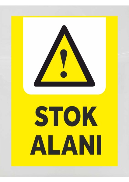 Stok Alanı - Uyarı Tabela Levhası 24X34 cm Polikarbon