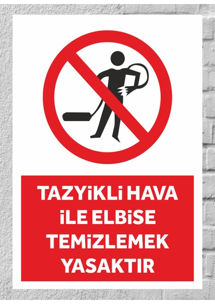 Tayzikli Hava Ile Elbise Temizlemek Yasaktır - Uyarı Tabela Levhası 24X34 cm Polikarbon