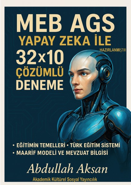 2025 Meb-Ags Eğitimin Temelleri Türk Eğitim Sistemi ile Mevzuatı 10 Deneme Tamamı Çözümlü(32*10)