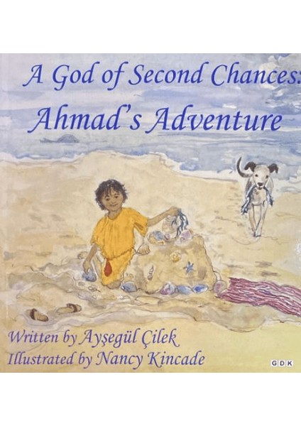 A God Of Second Chances: Ahmad's Adventure