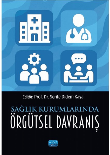 Sağlık Kurumlarında Örgütsel Davranış