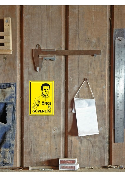 Önce İş Güvenliği Yapışkanlı Folyo Sticker Etiket 10 x 15 cm Uyarı Levhası fırsatları
