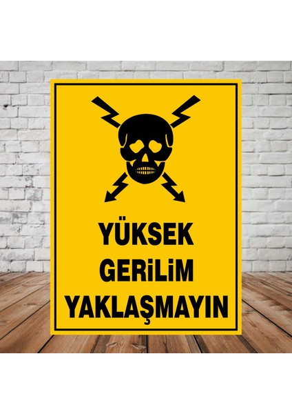 Yüksek Gerilim Yaklaşmayın - Uyarı Tabela Levhası 24X34 cm Polikarbon