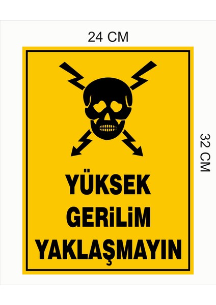 Yüksek Gerilim Yaklaşmayın - Uyarı Tabela Levhası 24X34 cm Polikarbon fiyatları