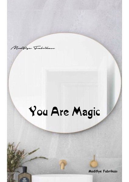 Motivasyon Sticker - You Are Magic Dekoratif Duvar Ayna Cam Dekor Yazı Sticker