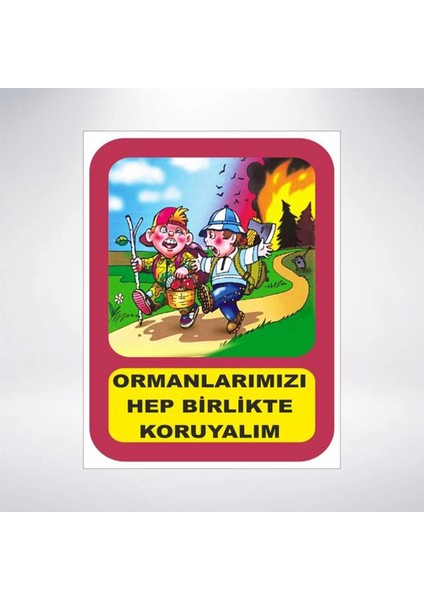 Ormanlarımızı Hep Birlikte Koruyalım Sticker 20X28 cm