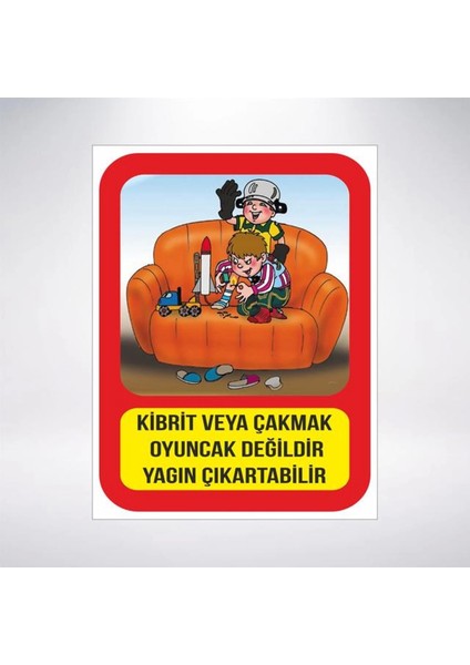 Kibrit ve Çakmakla Oyuncak Değildir Sticker 20X28 cm