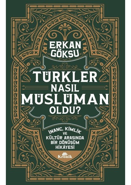Türkler Nasıl Müslüman Oldu? - Erkan Göksu