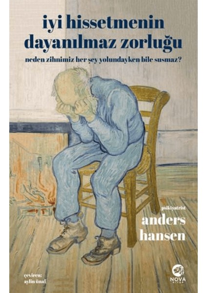 Iyi Hissetmenin Dayanılmaz Zorluğu