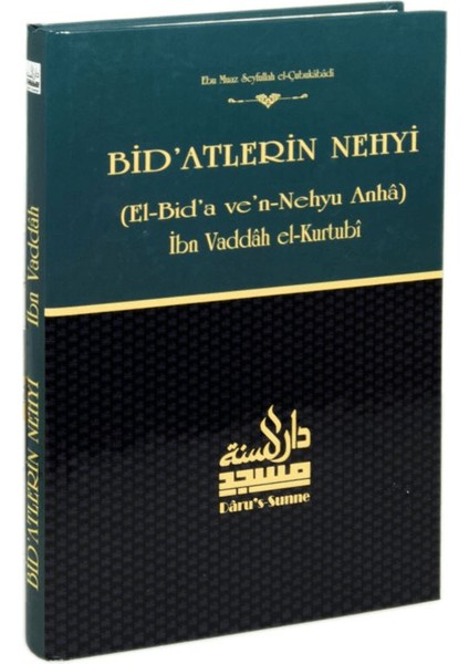 Bid'atlerin Nehyi ve Şerhu's-Sunne Tercümesi