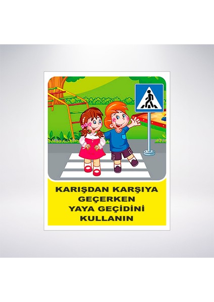 Karşıdan Karşıya Geçerken Yaya Gecidini Kullan Sticker 20X28 cm
