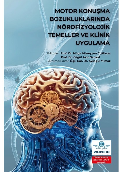 Motor Konuşma Bozukluklarında Nörofizyolojik Temeller ve Klinik Uygulama