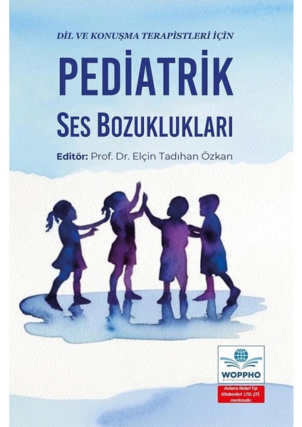 Dil ve Konuşma Terapistleri Için Pediatrik Ses Bozuklukları