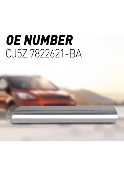 Ön Sol Kapı Kolu Tutma Kalıbı CJ5Z-7822621-BA Ford Escape 2013-2019 Iç Kapı Kolu Dekoratif Şeridi (Yurt Dışından)