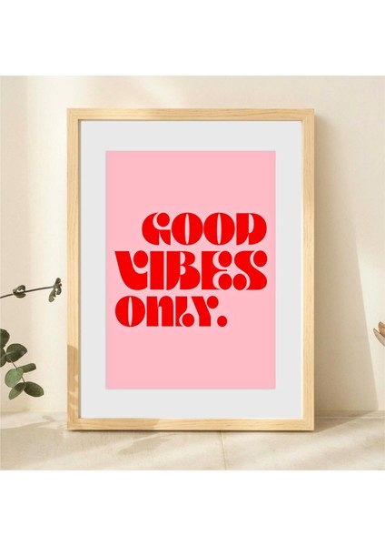 Good Vibes Only Poster - Retro Tarz Dekoratif Duvar Tablosu