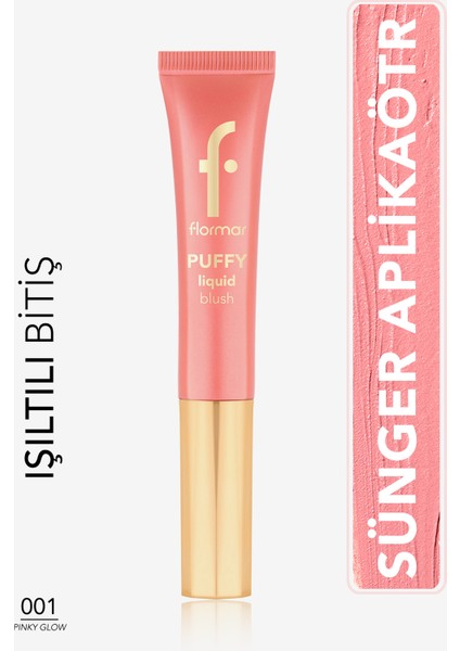 Puffy Liquid Nemlendirici Etkili & Parlak Bitişli Sünger Aplikatörlü Likit Allık (001 Pinky Glow) 8682536093866