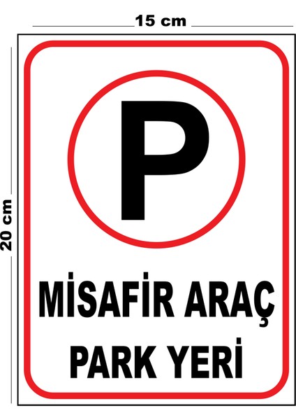 Metal Misafir Araç Park Yeri 15CM x 20CM Uyarı Levhası Yönlendirme Tabelası